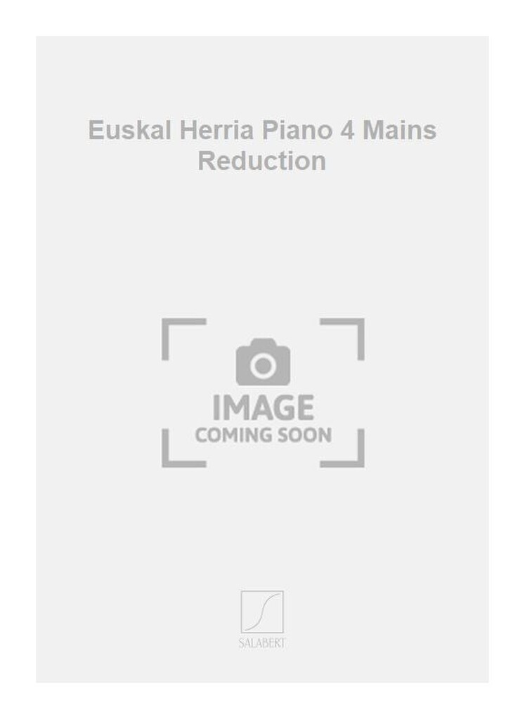 Euskal Herria Piano 4 Mains Reduction